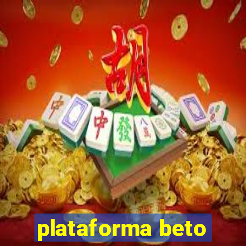 plataforma beto