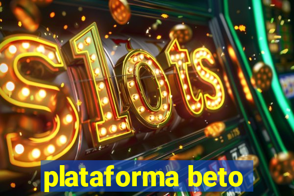 plataforma beto