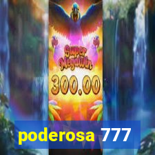 poderosa 777