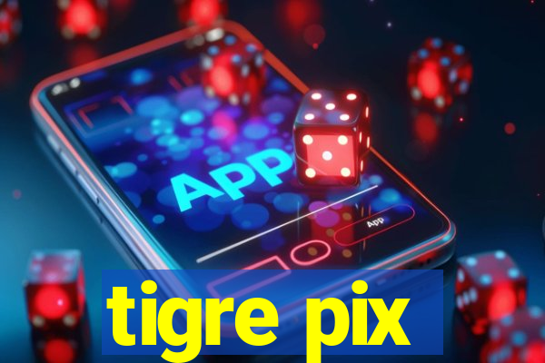 tigre pix