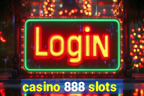 casino 888 slots