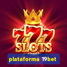 plataforma 19bet