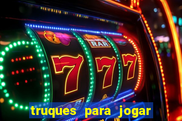 truques para jogar fortune tiger