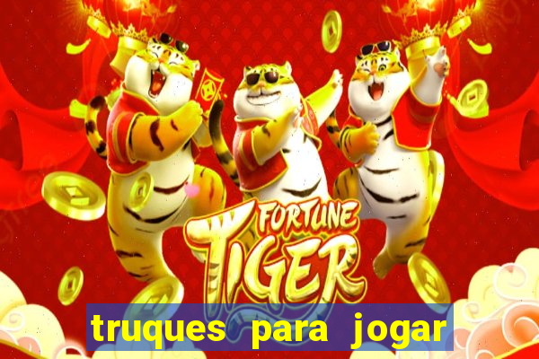 truques para jogar fortune tiger