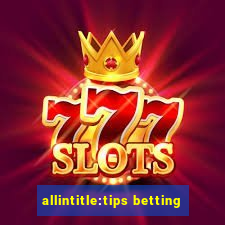 allintitle:tips betting