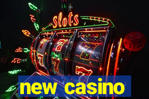 new casino