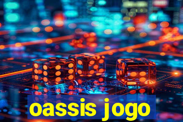 oassis jogo