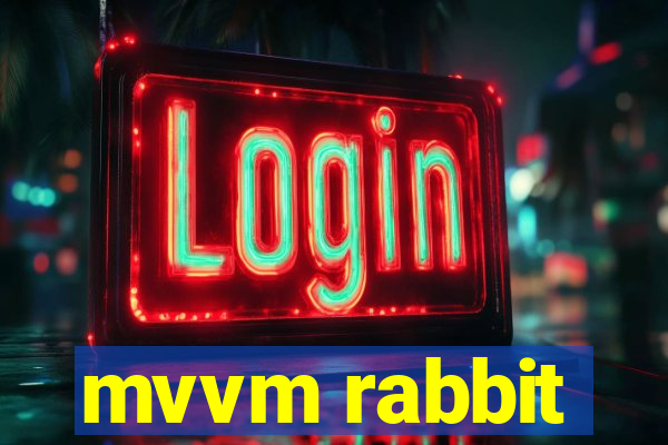 mvvm rabbit