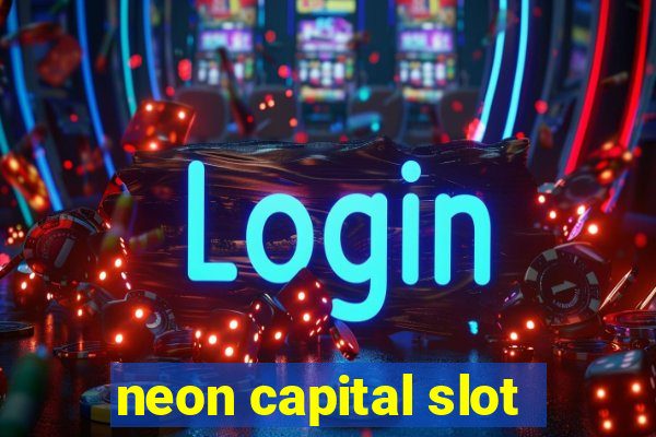 neon capital slot