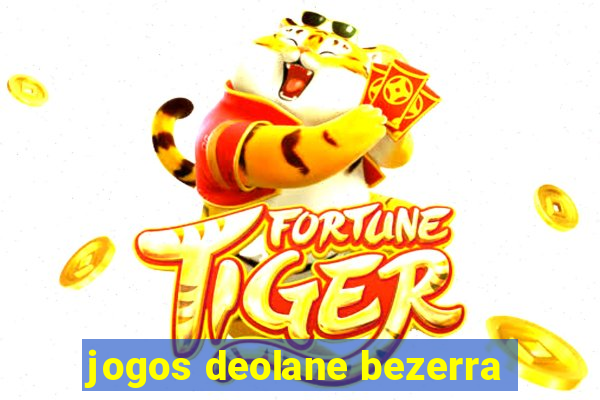 jogos deolane bezerra