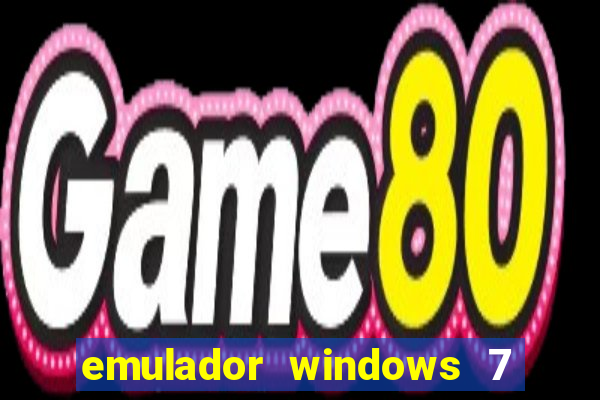 emulador windows 7 32 bits