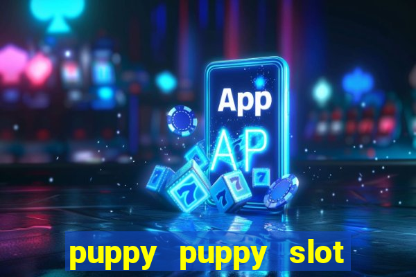 puppy puppy slot free play