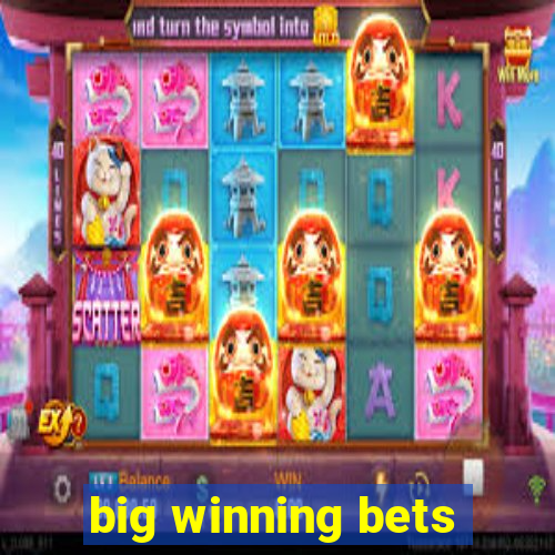 big winning bets