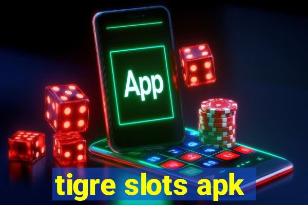 tigre slots apk