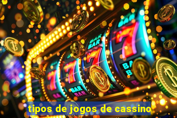 tipos de jogos de cassino