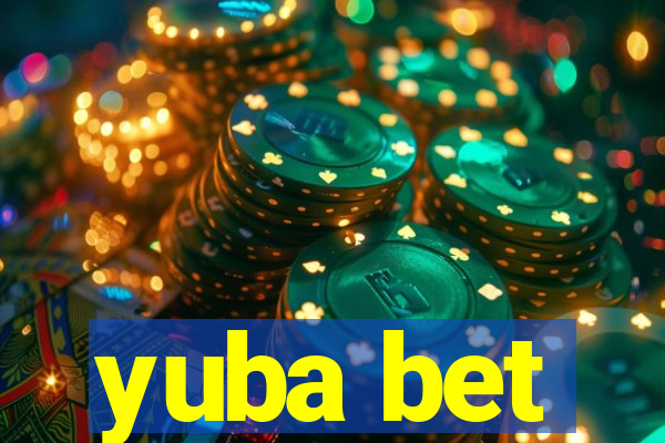 yuba bet