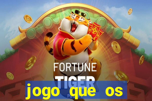 jogo que os famosos estao jogando para ganhar dinheiro