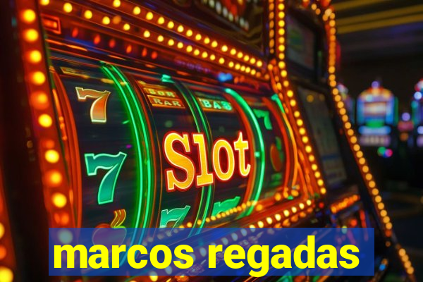 marcos regadas