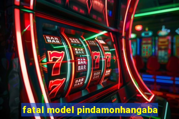 fatal model pindamonhangaba