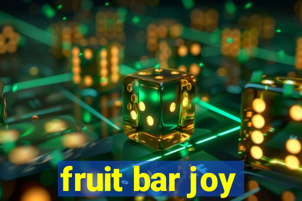 fruit bar joy