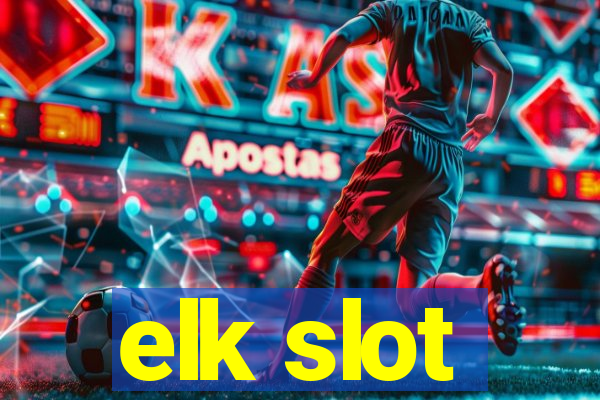 elk slot