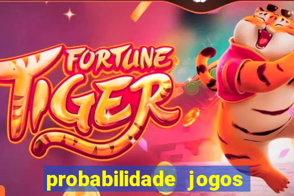 probabilidade jogos de futebol