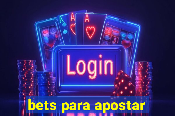 bets para apostar