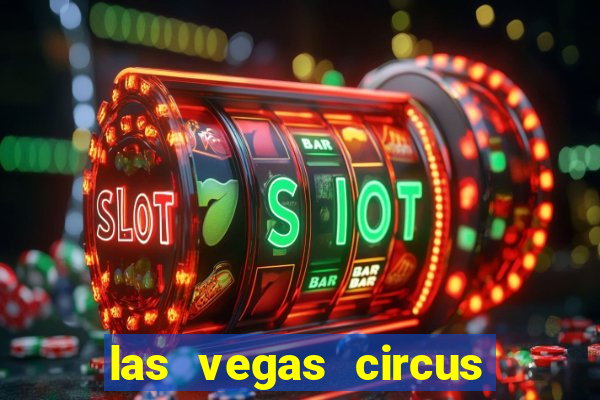 las vegas circus circus casino