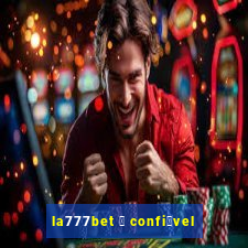 la777bet 茅 confi谩vel