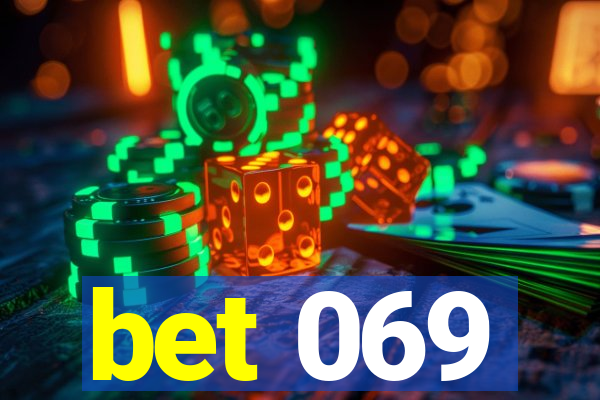 bet 069