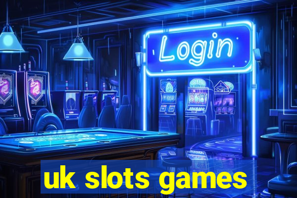 uk slots games