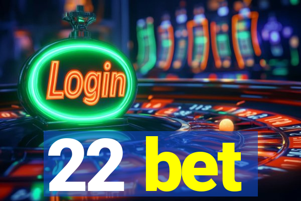 22 bet