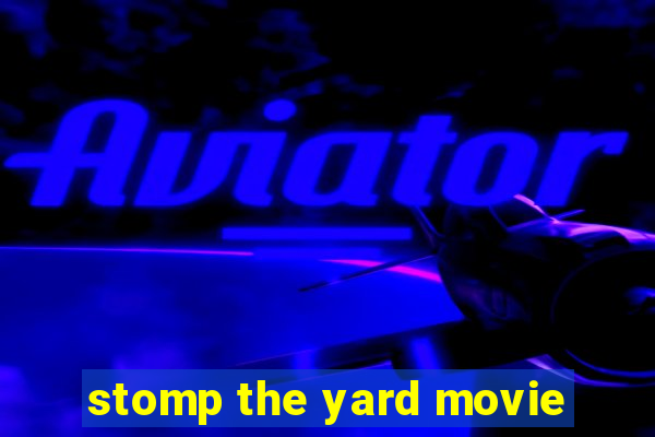 stomp the yard movie