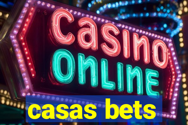 casas bets