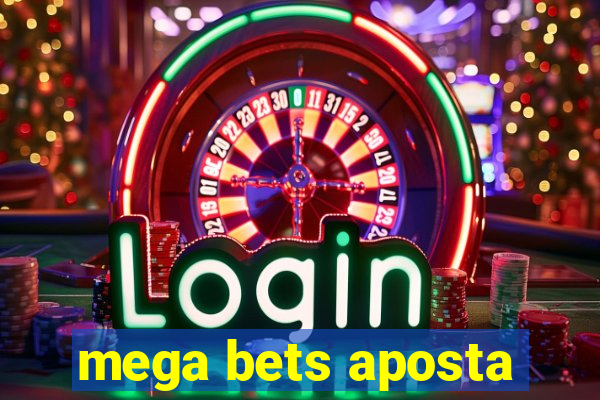 mega bets aposta