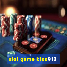 slot game kiss918