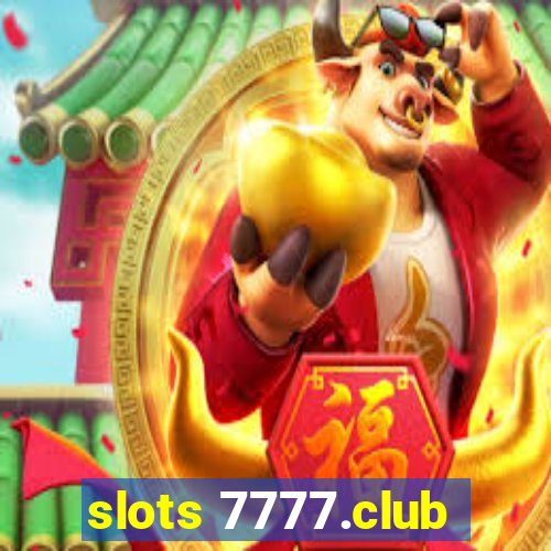 slots 7777.club