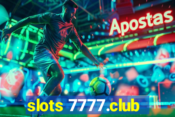 slots 7777.club