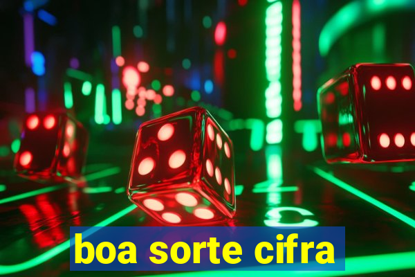 boa sorte cifra