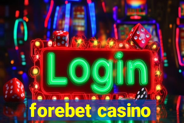 forebet casino