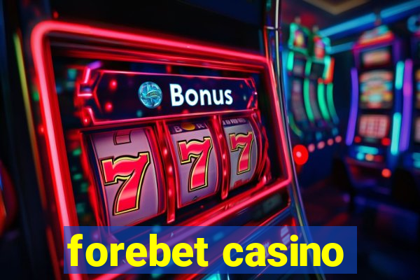 forebet casino