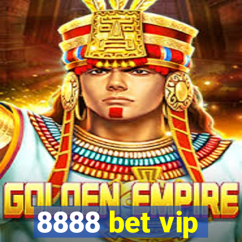 8888 bet vip