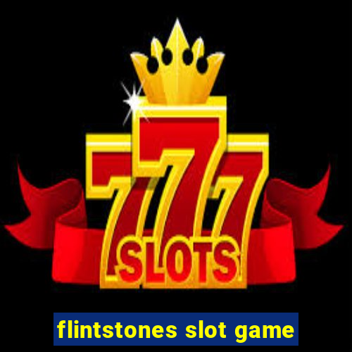 flintstones slot game