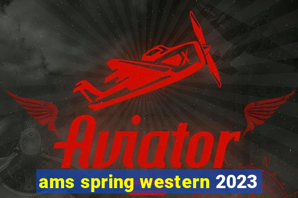 ams spring western 2023