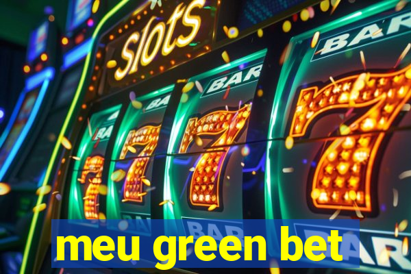 meu green bet