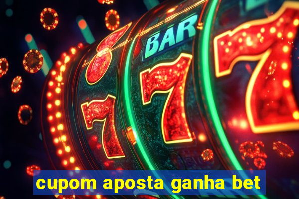 cupom aposta ganha bet