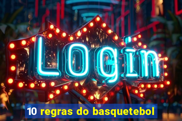 10 regras do basquetebol