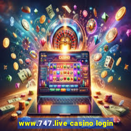 www.747.live casino login