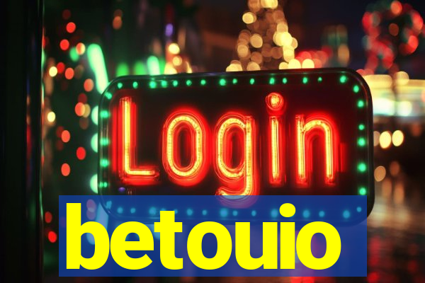 betouio