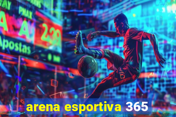 arena esportiva 365